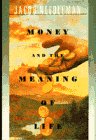 Discover Life’s True Purpose with Our In-Depth Review of Money & the Meaning of Life