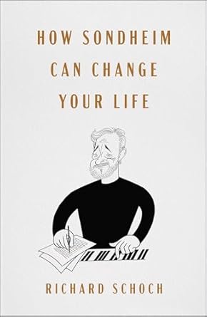 Discover the Transformative Power of Music: How Sondheim Can Change Your Life
