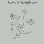 Discover the Enchantment of Nature: A Captivating Review of Moths & Moonflowers