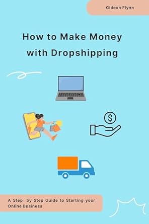Unlock Your E-commerce Potential: A Comprehensive Review of ‘How to Make Money with Dropshipping: A Step by Step Guide to Starting Your Online Business from Amazon’