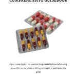 Discover the Ultimate Resource: AMOXICILLIN COMPREHENSIVE GUIDEBOOK – A Step-by-Step Book on the Essential Things Needed to Know Before Using Amoxicillin Discover the Ultimate Resource: AMOXICILLIN COMPREHENSIVE GUIDEBOOK – A Step-by-Step Book on the Essential Things Needed to Know Before Using Amoxicillin