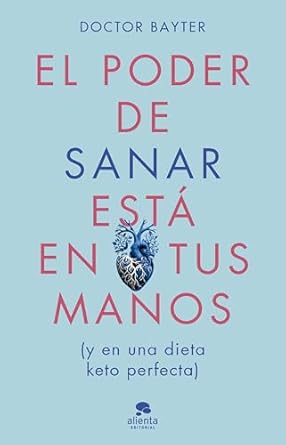 Discover the Secrets to Healing: A Review of ‘El poder de sanar está en tus manos: Y en una dieta keto perfecta’