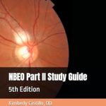 Essential Insights: A Comprehensive Review of the NBEO Part II Study Guide to Ace Your Exams