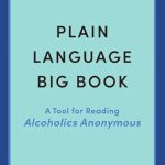 Transform Your Recovery Journey: A Comprehensive Review of the Plain Language Big Book: A Tool for Reading Alcoholics Anonymous