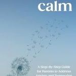 Discover Effective Strategies in ‘Nurturing Calm: A Step-By-Step Guide for Parents to Address Anxiety and Depression in Children’ – A Must-Read for Concerned Parents!