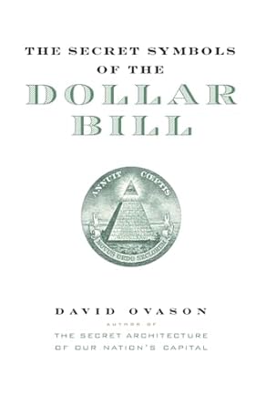 In-Depth Review: The Secret Symbols of the Dollar Bill – Unveiling Hidden Magic and Meaning Behind Your Everyday Money