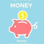 Unlock Your Financial Freedom: A Comprehensive Review of ’20 Tips to Make Money: Starting a Successful Business Today from Amazon’