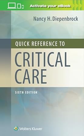 Essential Insights: LWW – Quick Reference to Critical Care, Sixth North American Edition – A Must-Have Resource for Healthcare Professionals