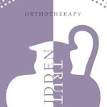 Uncover the Secrets of Healing: A Comprehensive Review of Hidden Truth: OrthoTherapy Uncover the Secrets of Healing: A Comprehensive Review of Hidden Truth: OrthoTherapy