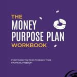 Unlock Financial Freedom: A Comprehensive Review of The Money Purpose Plan