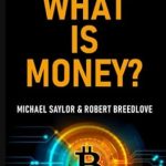 Unlocking Financial Wisdom: A Comprehensive Review of ‘What Is Money? The Saylor Series’