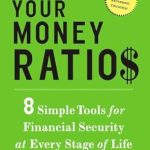 Unlock Financial Freedom: An In-Depth Review of ‘Your Money Ratios: 8 Simple Tools for Financial Security at Every Stage of Life’