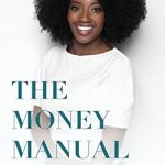 Unlock Financial Success: A Comprehensive Review of The Money Manual: A Practical Money Guide to Help You Succeed On Your Financial Journey