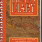 Transform Your Weight Loss Journey with This Essential Guide: The Corinne T. Netzer Dieter’s Diary: Record Everything You Eat and Drink, Chart Your Weekly Progress, Use the Handy Compact Calorie Counter, and Lose Weight Transform Your Weight Loss Journey with This Essential Guide: The Corinne T. Netzer Dieter’s Diary: Record Everything You Eat and Drink, Chart Your Weekly Progress, Use the Handy Compact Calorie Counter, and Lose Weight