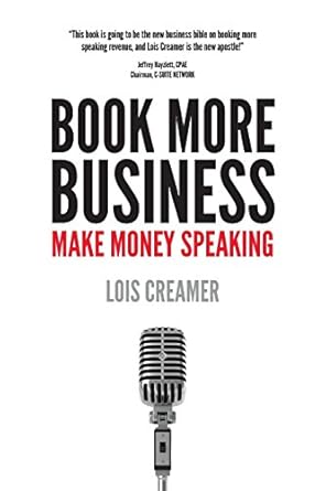 Unlock Your Speaking Potential: A Must-Read Review of ‘Book More Business: Make Money Speaking’