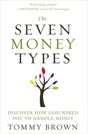 Unlock Your Financial Potential: A Comprehensive Review of The Seven Money Types: Discover How God Wired You To Handle Money