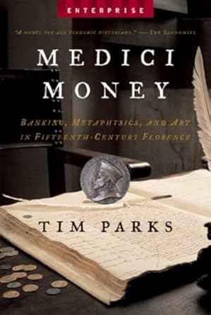 Discover the Secrets of Wealth and Creativity: A Review of Medici Money: Banking, Metaphysics, and Art in Fifteenth-Century Florence