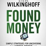 Unlocking Hidden Wealth: A Game-Changer Review of ‘Found Money: Simple Strategies for Uncovering the Hidden Profit and Cash Flow in Your Business’ from Amazon