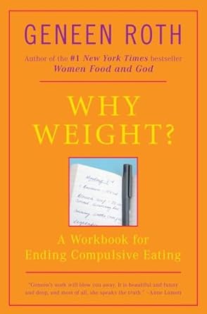 Transform Your Relationship with Food: A Comprehensive Review of ‘Why Weight? A Guide to Ending Compulsive Eating’