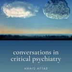 Unlocking New Perspectives: A Comprehensive Review of Conversations in Critical Psychiatry