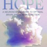 Unlocking Your Potential: A Comprehensive Review of ‘Restored Hope: A Neuroscience Guide to Optimal Brain and Human Function’ Unlocking Your Potential: A Comprehensive Review of ‘Restored Hope: A Neuroscience Guide to Optimal Brain and Human Function’