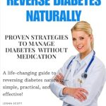Transform Your Health with This Game-Changing Guide: Reverse Diabetes Naturally
