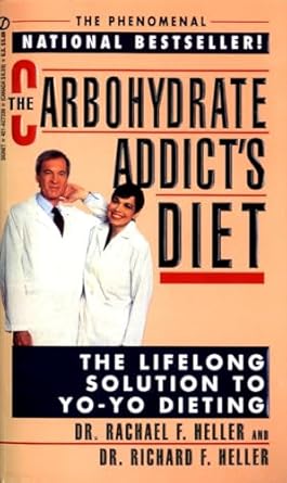 Discover the Secret to Lasting Weight Loss: A Review of The Carbohydrate Addict’s Diet: The Lifelong Solution to Yo-Yo Dieting