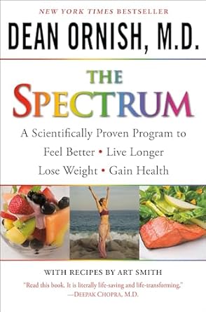 Unlock Your Best Self: A Comprehensive Review of ‘The Spectrum: A Scientifically Proven Program to Feel Better, Live Longer, Lose Weight, and Gain Health’