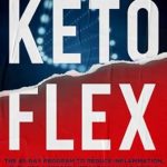 Unlock Your Health Potential: A Comprehensive Review of ‘Keto Flex: The 4 Secrets to Reduce Inflammation, Burn Fat & Reboot Your Metabolism’ Unlock Your Health Potential: A Comprehensive Review of ‘Keto Flex: The 4 Secrets to Reduce Inflammation, Burn Fat & Reboot Your Metabolism’