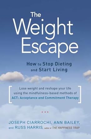 Transform Your Life: A Compelling Review of The Weight Escape: How to Stop Dieting and Start Living
