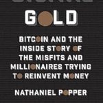 Must-Read Review: Digital Gold: Bitcoin and the Inside Story of the Misfits and Millionaires Trying to Reinvent Money
