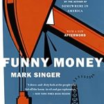 Discover the Hilarious Insights in My Review of ‘Funny Money’ – A Must-Read for Financial Comedy Lovers!