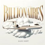 Unlocking Wealth: A Review of ‘What Billionaires Know About Money: The Common Sense Secrets of Rich People’ – Discover the Strategies that Drive Financial Success!