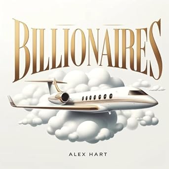 Unlocking Wealth: A Review of ‘What Billionaires Know About Money: The Common Sense Secrets of Rich People’ – Discover the Strategies that Drive Financial Success!