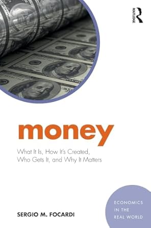 Discover the Secrets of Wealth Creation: A Comprehensive Review of ‘Money (Economics in the Real World)’