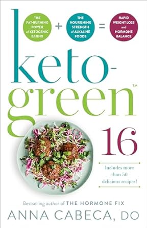 Unlock Your Weight Loss Potential: A Comprehensive Review of Keto-Green 16: The Fat-Burning Power of Ketogenic Eating + The Nourishing Strength of Alkaline Foods = Rapid Weight Loss and Hormone Balance