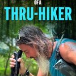 Discover the Inspiring Journey of ‘The Birth of a Thru-Hiker’ – A Must-Read for Aspiring Adventurers!