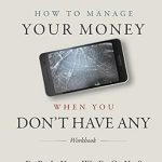 Unlock Financial Freedom: A Comprehensive Review of ‘How to Manage Your Money When You Don’t Have Any Workbook’