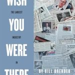 Unforgettable Insights: A Deep Dive into Wish You Were There: Staring Down the Largest Industry in the World