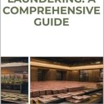 Unveiling the Secrets: A Comprehensive Review of ‘Money Laundering: A Comprehensive Guide (Corruption, Scams and Frauds)’