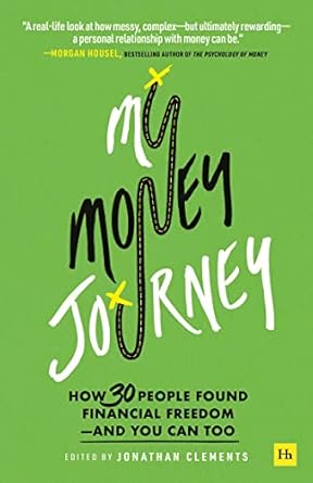 Transform Your Financial Future: A Must-Read Review of ‘My Money Journey: How 30 People Found Financial Freedom – And You Can Too’