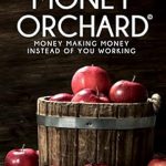 Unlock Financial Freedom: A Comprehensive Review of The Money Orchard: Money Making Money Instead of You Working from Amazon