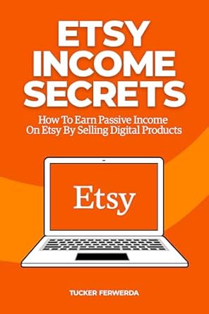 Unlocking the Secrets of Passive Income: A Comprehensive Review of Etsy Income Secrets: How To Earn Passive Income On Etsy By Selling Digital Products from Amazon