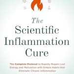 Unlock Your Vitality: A Comprehensive Review of The Scientific Inflammation Cure: The Complete Protocol to Rapidly Regain Lost Energy and Motivation with Simple Habits that Eliminate Chronic Inflammation Unlock Your Vitality: A Comprehensive Review of The Scientific Inflammation Cure: The Complete Protocol to Rapidly Regain Lost Energy and Motivation with Simple Habits that Eliminate Chronic Inflammation