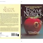 Unlock the Secrets to Optimal Health: A Comprehensive Review of Enzyme Nutrition Unlock the Secrets to Optimal Health: A Comprehensive Review of Enzyme Nutrition