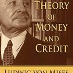 Unveiling Economic Insights: A Comprehensive Review of The Theory of Money and Credit
