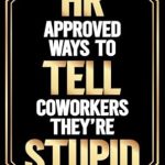 Unveiling the Humor: Mens Stocking Stuffers: HR Approved Ways to Tell Coworkers They’re Stupid: Christmas Gift for Adults Mens 2024