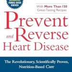Discover the Life-Changing Insights: Prevent And Reverse Heart Disease – The Revolutionary, Scientifically Proven, Nutrition-Based Cure Discover the Life-Changing Insights: Prevent And Reverse Heart Disease – The Revolutionary, Scientifically Proven, Nutrition-Based Cure
