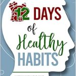 Unlock Endless Energy: A Comprehensive Review of ’12 Days of Healthy Habits: Happily Hack Your Mind and Gut for Endless Energy (Optimize Your Life Series)’ Unlock Endless Energy: A Comprehensive Review of ’12 Days of Healthy Habits: Happily Hack Your Mind and Gut for Endless Energy (Optimize Your Life Series)’