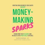 Unlock Your Entrepreneurial Potential: A Must-Read Review of Money-Making Sparks: Igniting New Business Ideas with ChatGPT